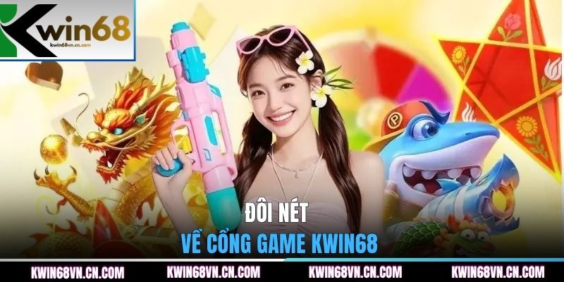 Đôi nét về cổng game KWIN68